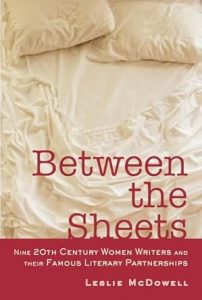 The cover for between the sheets by Lesley McDowell shows an unmade bed with white sheets.